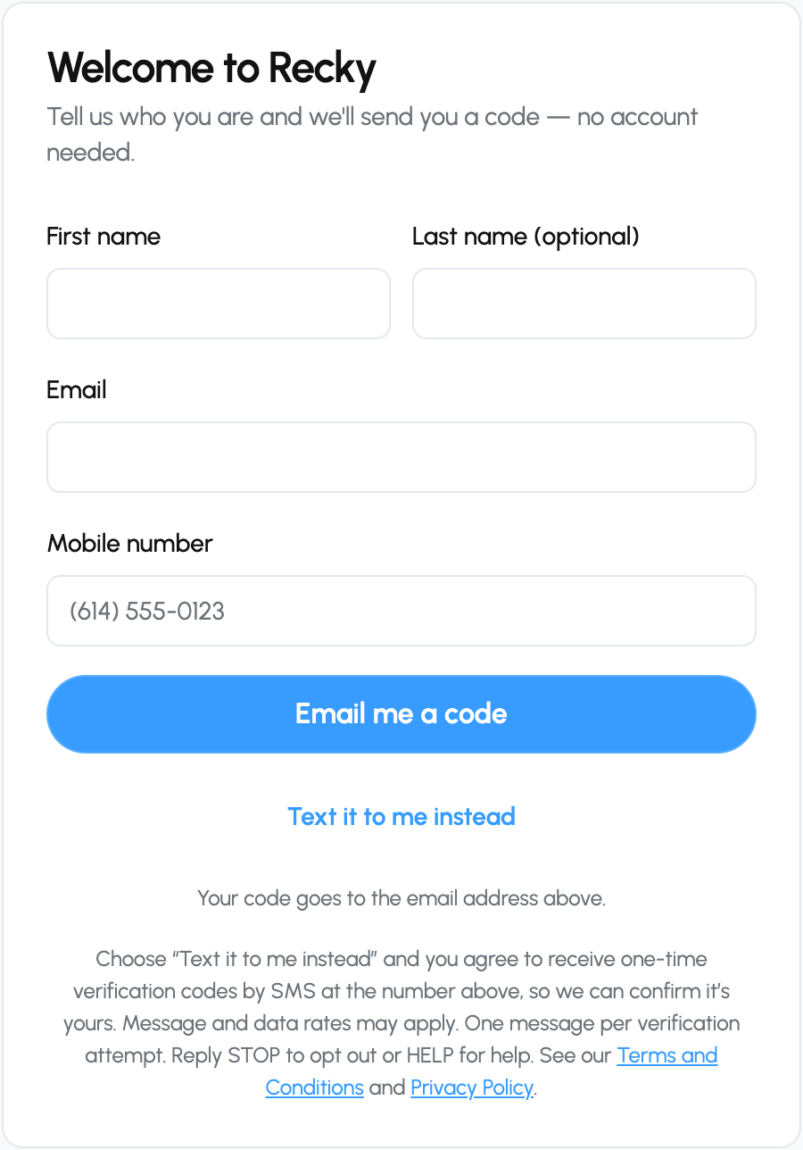 Recky demo access form headed 'Welcome to Recky', subtitled 'Tell us who you are and we'll send you a code — no account needed.' Fields for first name, last name, email and mobile number, a primary button reading 'Email me a code' and a secondary link reading 'Text it to me instead'. Beneath them: 'Your code goes to the email address above.' followed by 'Choose “Text it to me instead” and you agree to receive one-time verification codes by SMS at the number above, so we can confirm it's yours. Message and data rates may apply. One message per verification attempt. Reply STOP to opt out or HELP for help. See our Terms and Conditions and Privacy Policy.'
